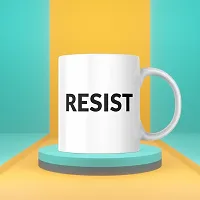 Start Your Day with RESIST | Morning Motivation Coffee Mug | Masala Chai Cup | RESIST Tea Cup | Gift for Friends, Family, Boyfriend, Girlfriend, Bestfriend, Office | 330ML (Pack of 1)-thumb2