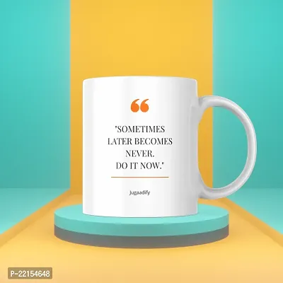 Now or Never: Your Coffee, Your Motivation | Motivational Coffee Mug for Office, Students, Goals | Masala Chai Cup | Tea Mug for Gift, Birthday, Present | 330ML (Pack of 1)-thumb3