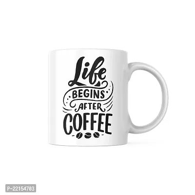 Life Begins After Coffee' Inspirational Coffee Mug | Gift for Friends, Office, Coffee Lover, Masala Chai, Tea Lover | Birthday Gift, Anniversary, Wedding | 330ML (Pack of 1)