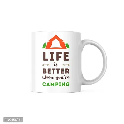 Wake Up in the Wild: 'Life is Better When You Are Camping' Coffee Mug | Tea Cup Gift for Travelers Bikers Mountain View Leh Ladakh Camping Tent | Printed Ceramic Coffee Mug 330ML (Pack of 1)-thumb2