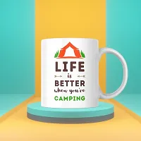 Wake Up in the Wild: 'Life is Better When You Are Camping' Coffee Mug | Tea Cup Gift for Travelers Bikers Mountain View Leh Ladakh Camping Tent | Printed Ceramic Coffee Mug 330ML (Pack of 1)-thumb3