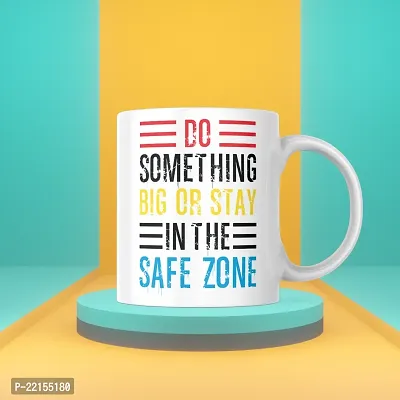 Dare to Dream Big: 'Stay in the Safezone' Quote Coffee Mug | Gift for Friends, Office, Motivational, Masala Chai | Birthday Gift, Anniversary, Startup, Inspirational | Printed Ceramic Coffee Mug 330ML-thumb2