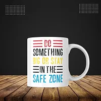 Dare to Dream Big: 'Stay in the Safezone' Quote Coffee Mug | Gift for Friends, Office, Motivational, Masala Chai | Birthday Gift, Anniversary, Startup, Inspirational | Printed Ceramic Coffee Mug 330ML-thumb2