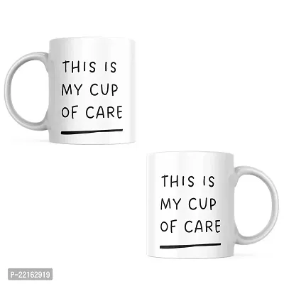 This Is My Cup of Care - Inspirational Coffee Mug | Gift for Friends, Office, Coffee Lover, Masala Chai, Tea Lover | Birthday Gift, Anniversary, Wedding | Printed Ceramic Coffee Mug 330ML (Pack of 1)-thumb2