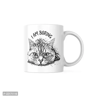 Cat-Approved 'I am Boring' Coffee Mug | Gift for Cat Lover | Pet Lover | Cat Parents | Cat Mom | Gift for Cat parents | Printed Ceramic Coffee Mug | 330ML (Pack of 1)-thumb0