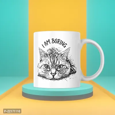 Cat-Approved 'I am Boring' Coffee Mug | Gift for Cat Lover | Pet Lover | Cat Parents | Cat Mom | Gift for Cat parents | Printed Ceramic Coffee Mug | 330ML (Pack of 1)-thumb4