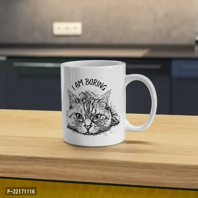 Cat-Approved 'I am Boring' Coffee Mug | Gift for Cat Lover | Pet Lover | Cat Parents | Cat Mom | Gift for Cat parents | Printed Ceramic Coffee Mug | 330ML (Pack of 1)-thumb5