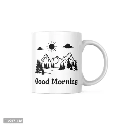 Greet the Day with 'Good Morning' Artwork Mug | Morning Motivation Coffee Mug | Inspirational Gift for Friends Bestfriends Family Mountain View | Ceramic Coffee Mug | 330ML (Pack of 1)