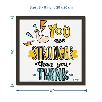 Craft Qila You Stronger Motivational Quotes Framed Wall Poster for OFFICE & STUDENT Study Room Decoration, Size - 8 x 8 Inches-thumb2