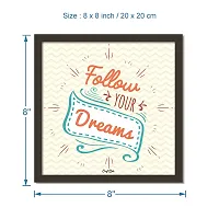 Craft Qila Follow Dreams Motivational Quotes Framed Wall Poster for OFFICE & STUDENT Study Room Decoration, Size - 8 x 8 Inches-thumb2