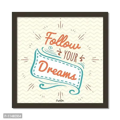 Craft Qila Follow Dreams Motivational Quotes Framed Wall Poster for OFFICE & STUDENT Study Room Decoration, Size - 8 x 8 Inches