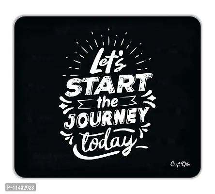 Craft Qila Let Start The Journey Today Motivational Mouse Pad for Laptop Computer (8.5 x 7.5 Inches)-thumb0