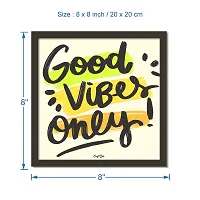 Craft Qila Good Vibes Motivational Quotes Framed Wall Poster for OFFICE & STUDENT Study Room Decoration, Size - 8 x 8 Inches-thumb2