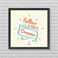 Craft Qila Follow Dreams Motivational Quotes Framed Wall Poster for OFFICE & STUDENT Study Room Decoration, Size - 8 x 8 Inches-thumb1