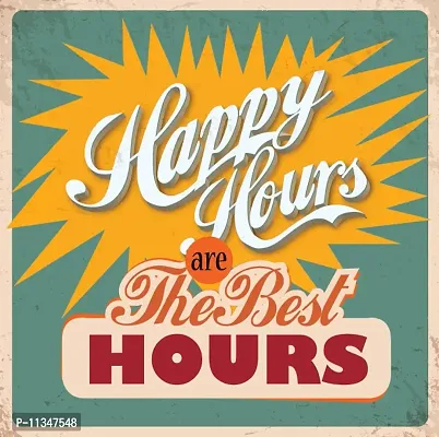 Seven Rays Happy Hours are the best hours (Small) Poster