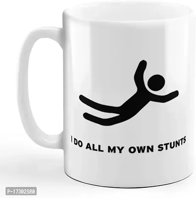 APSRA  Coffee Mug 11 Ounces I Do All My Own Stunts Funny Humor Ceramic Tea Cup Design Only