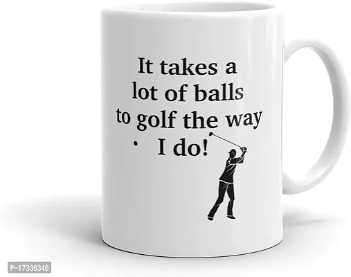 APSRA Golf Mug Golfer Mug Golf Gift Golfer Gift It Takes A Lot Of Balls Mug Golfing Mug Golfing Gift for Golfer Mug for Golfer Dad Mug