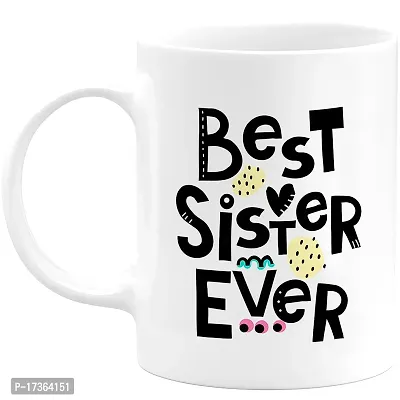 APSRA Best Sister Ever Mug for Sister Super Sister Mug Rakhi Gift for Sister Best Sister Ever Mug You are The Best Sister Mug Sister Cup Rakhi Mug for Sister Ceramic Coffee Mug Pack of 1(B-106)61148-thumb0