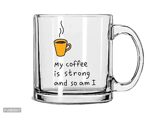 V Kraft My Coffee is Strong so am i Unique and Stylish Love Quote Printed Transparent Coffee Mug Tea Cup | Unique and Stylish | Gift for Anyone On Any Occasion | Pack of 1, 330ml, Glass-thumb0