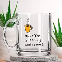 V Kraft My Coffee is Strong so am i Unique and Stylish Love Quote Printed Transparent Coffee Mug Tea Cup | Unique and Stylish | Gift for Anyone On Any Occasion | Pack of 1, 330ml, Glass-thumb2