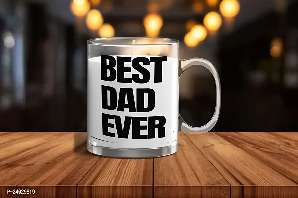 V Kraft Best dad Ever Unique dad Quote Printed Transparent Glass Coffee Mug for dad on The Occassion of Birthday Anniversay,Father's Day and Any Special Occassion | Coffee Mug  Tea Cup | 330ml 013