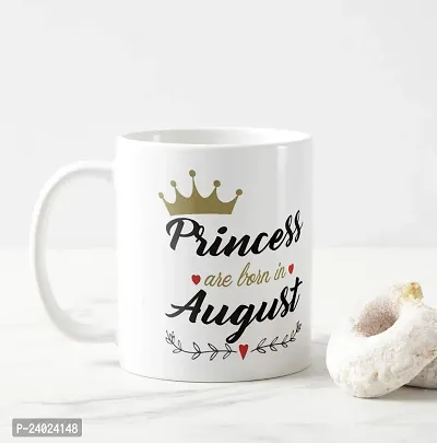 V Kraft Princess are Born in August White Ceramic Mug with Handle Gift for Anyone On Any Occasion | Coffee Mug  Tea Cup | Pack of 1, 330ml