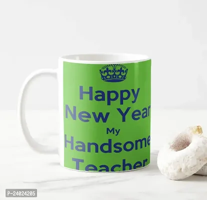 V Kraft Happy New Year Handsome Teacher White Ceramic Mug with Handle Gift for Anyone On Any Occasion | Coffee Mug  Tea Cup | Pack of 1, 330ml