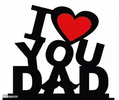 I Love You Dad  Black Colour Showpieces, Best Gift For Dad-thumb0