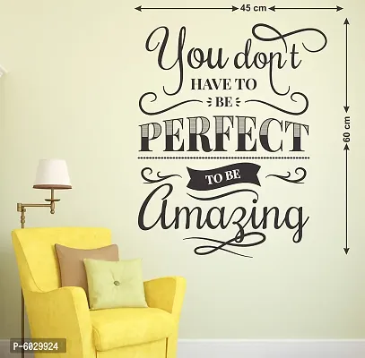 Attractive You Donrsquo;T Have To Be Perfect Quote Wall Sticker