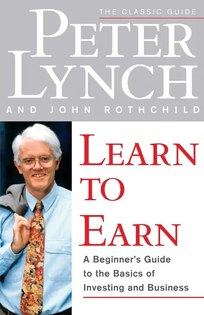 Learn To Earn  (Paperback, Peter Lynch, John Rothchild)