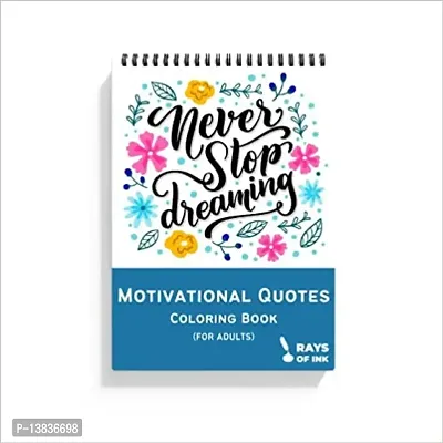 Rays Of Ink Motivational Quote Coloring Book for Adults | Ideal For Stress Relieving, Relaxing  Meditation | 120 GSM Thick Paper (ROI - 001) Spiral-bound ndash; 1 January 2021