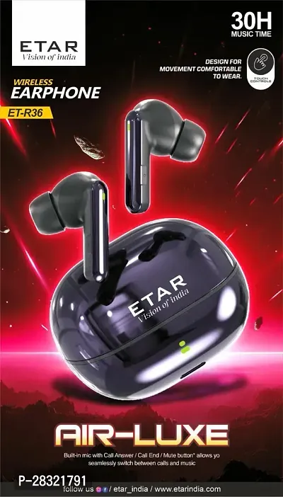 Buy Etar R36 Air Luxe Wireless Earbuds With 30 Hours Music Time Online In India At Discounted Prices