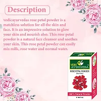 Vedicayurvedas Rose Petals Powder- Bio-Organic and Natural/ 100% Pure Rose Petals Powder for Skin-Care and Face Pack for Fairness - (Pack of 1)-(100gm)-thumb4