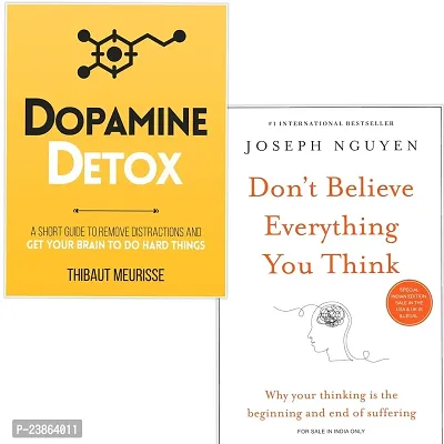 Dopamine Detox By Thibaut Meurisse  + Don't Believe Everything You Think By  Joseph Nguyen   - Paperback