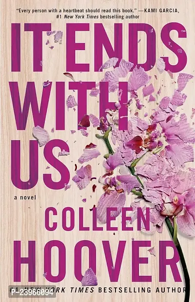 It Ends With Us : ''Sometimes The One Who Loves You Is The One Who Hurts You The Most'' Paperback ndash; Big Book, 1 January 2020 by Colleen Hoover (Author)-thumb0