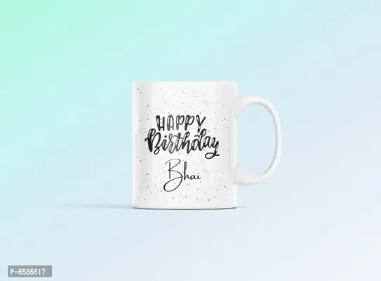 Easy Way Prints Happy Birthday Bhai Ceramic Coffee Mug  (300 ml)