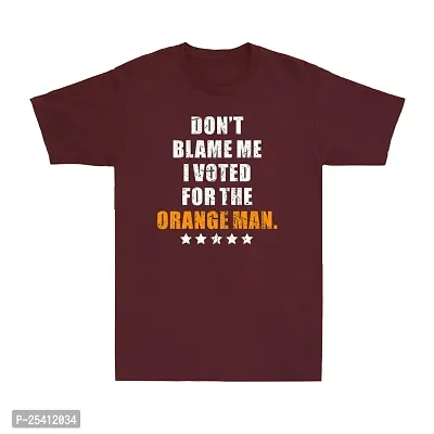 LAMS Don't Blame Me I Voted for The Orange Man Funny Political Election Joke T-Shirt Maroon414