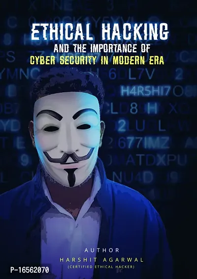 Ethical Hacking and the Importance of Cyber Security in Modern Era  (Paperback, Harshit Agarwal)-thumb0