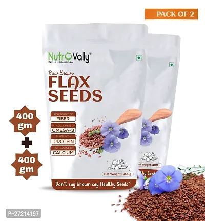 Nutrovally Flax Seeds 800gm | For Weight Loss ,Boost Digestion  Hairs Growth | Alsi Seeds | Rich In Protein, Omega -3 |100% Natural Superfood | 400gm x 2 Pack