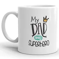 DAYS ""My DAD May Hero Printed Ceramic Coffee Mug White - 11 Oz Mug Travel Mug for Coffee & Tea | Coffee Mug | Tea Mug-thumb1