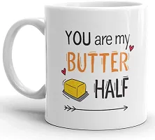 DAYS ""You are My Butter Half Printed Ceramic Coffee Mug White - 11 Oz Mug Travel Mug for Coffee & Tea | Coffee Mug | Tea Mug-thumb1