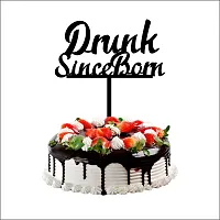 Premium "Drunk Since Born" Cake Topper / Cake Decoration Item / Special  Cake Decoration For Kids Wife Husband Friend Cousin - Pack Of 1-thumb2