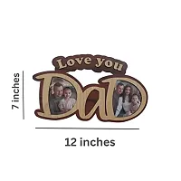 Simply Adbhut - Love you Dad Photo Insert Frame for Birthdays Gift| Father's Day Gift | Pine Wood MDF Love You Dad Photo Frame For Dad Father Papa | Best Gift for Papa-thumb1