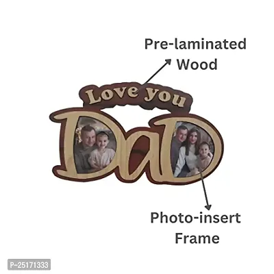 Simply Adbhut - Love you Dad Photo Insert Frame for Birthdays Gift| Father's Day Gift | Pine Wood MDF Love You Dad Photo Frame For Dad Father Papa | Best Gift for Papa-thumb3