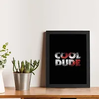 TheKarkhana-Motivational Quote Frames Cool Dude For Home, Office Decor (23.5 x 33.5 cm) (With Glass)-thumb1
