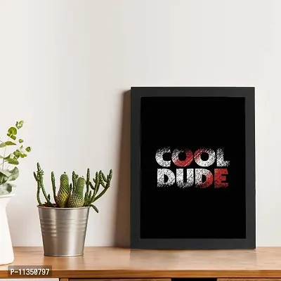 TheKarkhana-Motivational Quote Frames Cool Dude For Home, Office Decor (23.5 x 33.5 cm) (With Glass)-thumb2