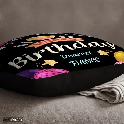 NH10 DESIGNS Happy Birthday Dearest Fiance Printed Satin Cushion Cover With Filler (12x12) Text Quote Family Name Printed Cushion For Fiance Written Mug Birthday Gift For Fiance Engagement Gift For Fiance Pillow Gift For Fiance (Black) (HBD12CU 54)-thumb5