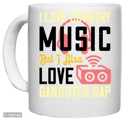 UDNAG White Ceramic Coffee / Tea Mug 'Music | I Love Country Music, but I Also Love Gangster Rap' Perfect for Gifting [330ml]