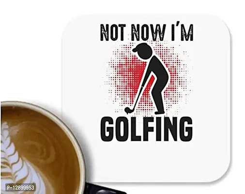 UDNAG MDF Tea Coffee Coaster 'Golf | Not Now' for Office Home [90 x 90mm]