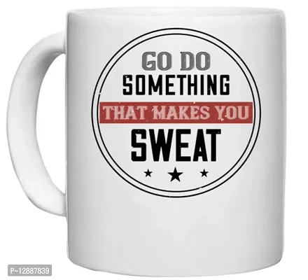 UDNAG White Ceramic Coffee / Tea Mug 'Gym | go do Something That Makes You Sweat' Perfect for Gifting [330ml]-thumb0